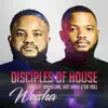 Disciples of House - Washa (feat. Amukelani, Just Bheki & Sir Trill) - Single